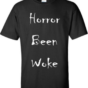 "Horror Been Woke" Tee